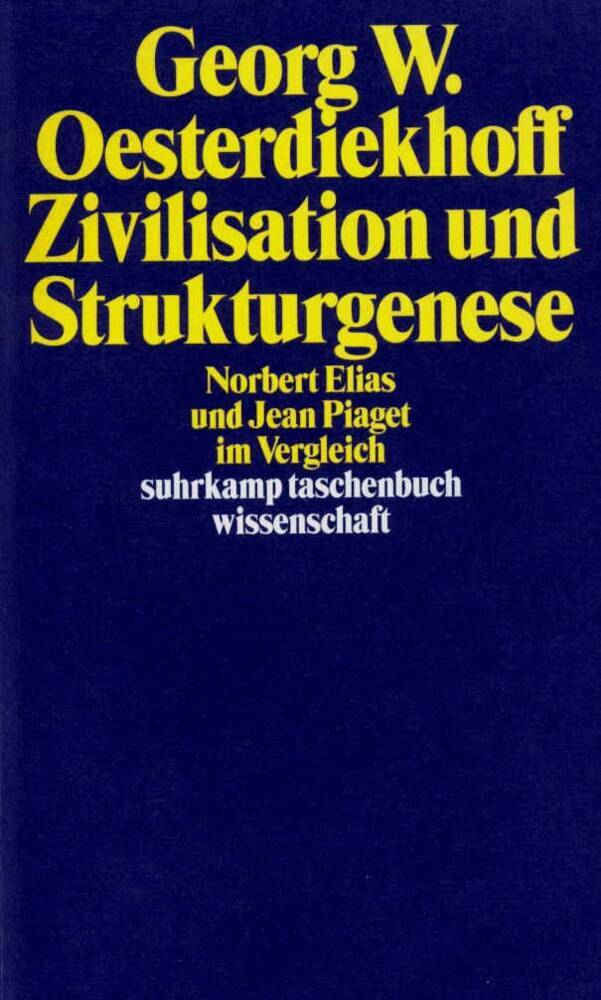 Zivilisation und Strukturgenese (Georg W. Osterdiekhoff)