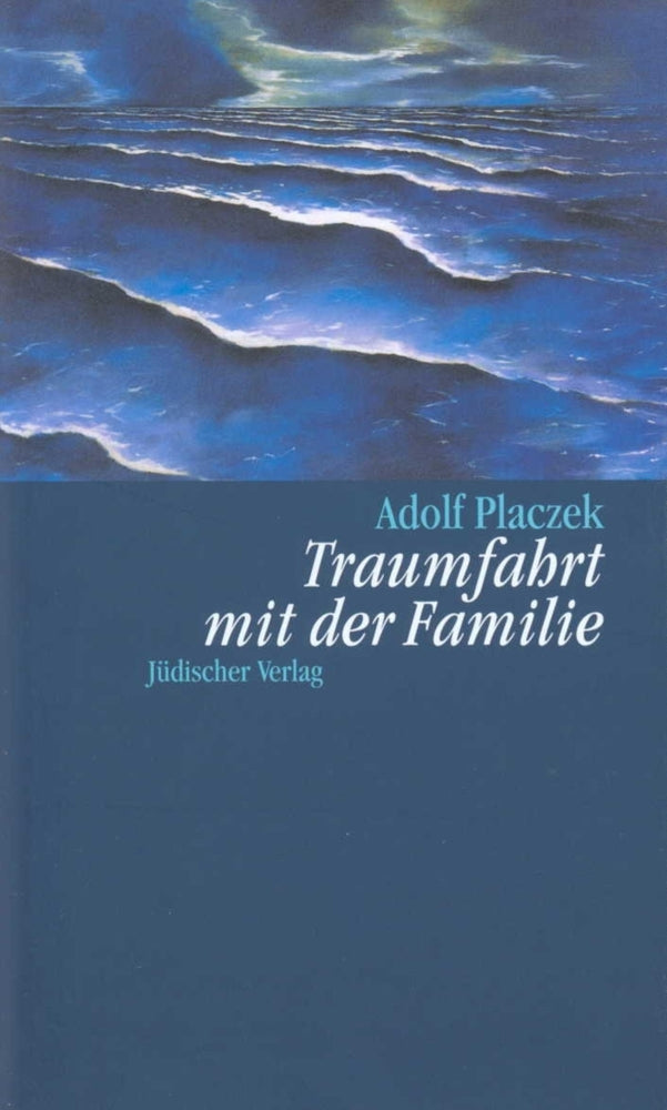 Traumfahrt mit der Familie (Adolf Placzek)