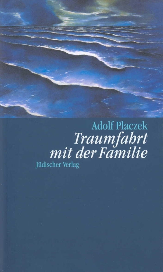 Traumfahrt mit der Familie (Adolf Placzek)