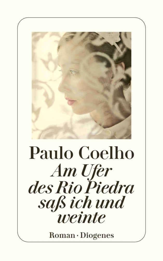 Am Ufer des Rio Piedra saß ich und weinte (Paulo Coelho)