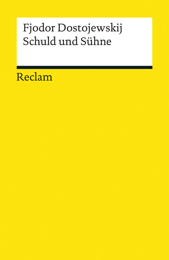 Schuld und Sühne. Roman. Textausgabe mit Anmerkungen/Worterklärungen, Literaturhinweisen und Nachwort (Fjodor M. Dostojewskij)
