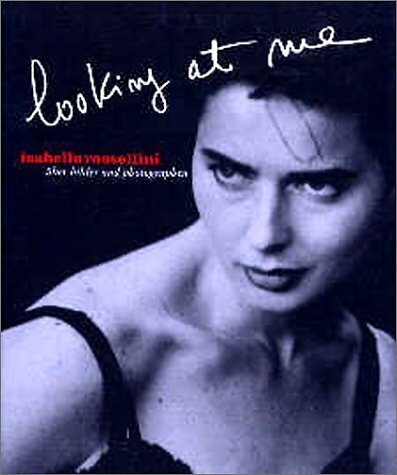 Looking at Me (Isabella Rossellini)