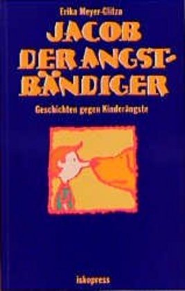 Jacob der Angstbändiger (Erika Meyer-Glitza)