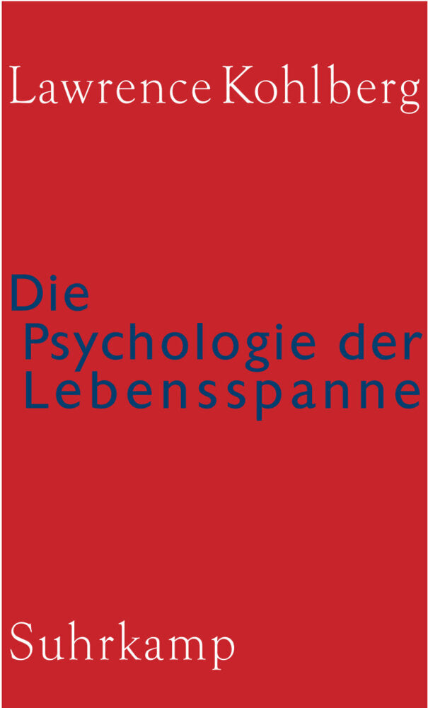 Die Psychologie der Lebensspanne (Lawrence Kohlberg)