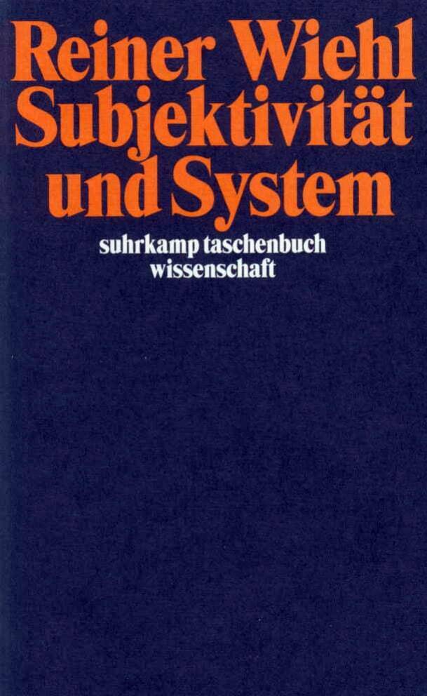 Subjektivität und System (Reiner Wiehl)
