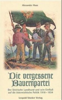 Die vergessene Bauernpartei (Alexander Haas)