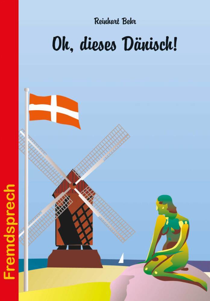 Oh, dieses Dänisch! (Reinhart Behr)