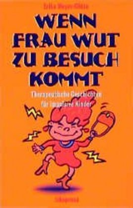 Wenn Frau Wut zu Besuch kommt (Erika Meyer-Glitza)