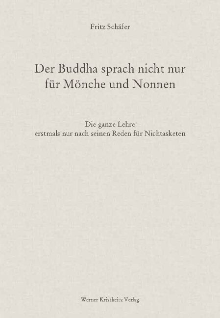 Der Buddha sprach nicht nur für Mönche und Nonnen (Fritz Schäfer)