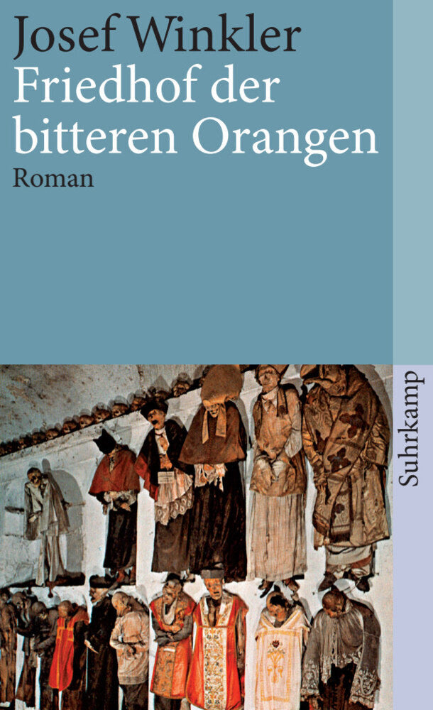 Friedhof der bitteren Orangen (Josef Winkler)