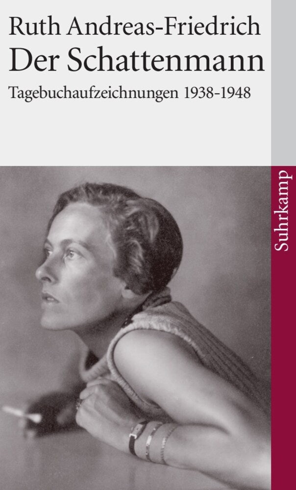 Der Schattenmann. Schauplatz Berlin (Ruth Andreas-Friedrich)