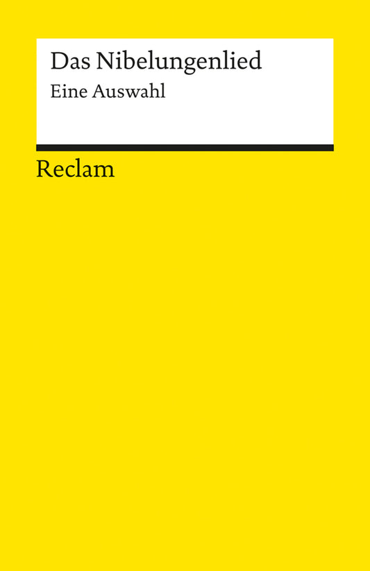 Das Nibelungenlied. Eine Auswahl