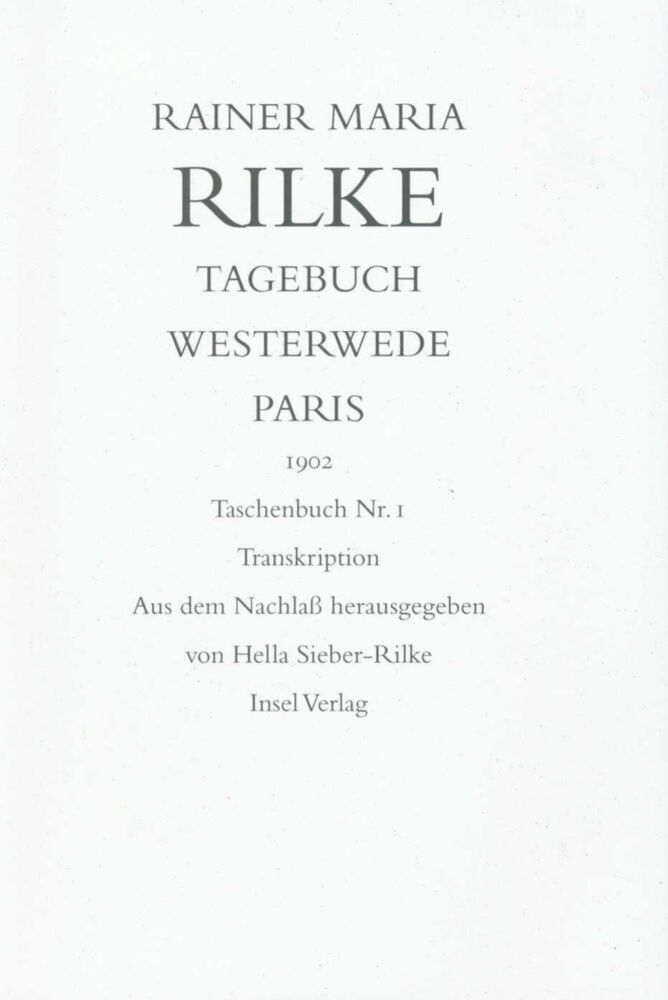 Tagebuch Westerwede und Paris. 1902, 2 Teile (Rainer Maria Rilke)