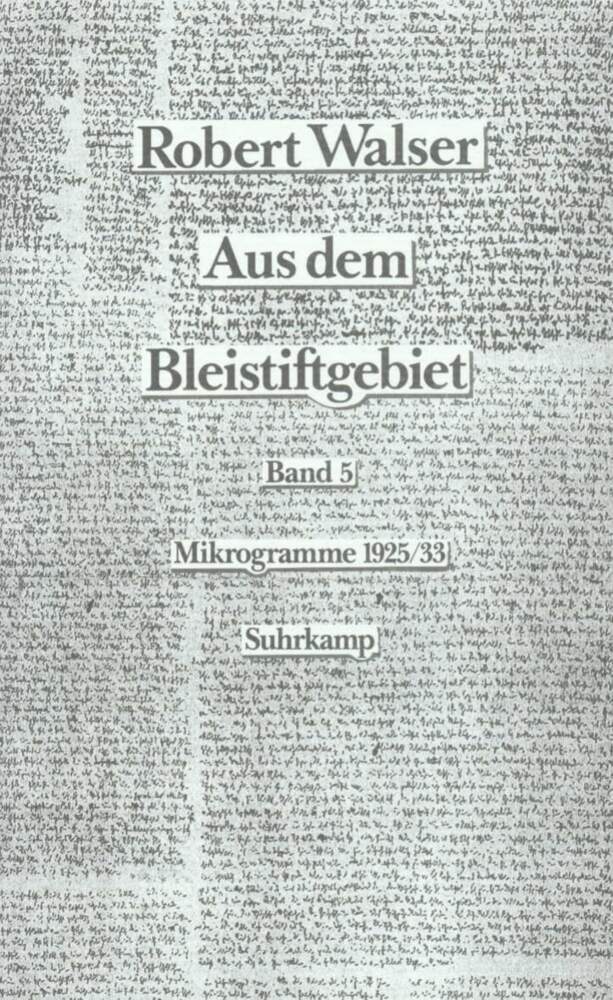 Aus dem Bleistiftgebiet. Mikrogramme aus den Jahren 1924-1933, 2 Teile (Robert Walser)