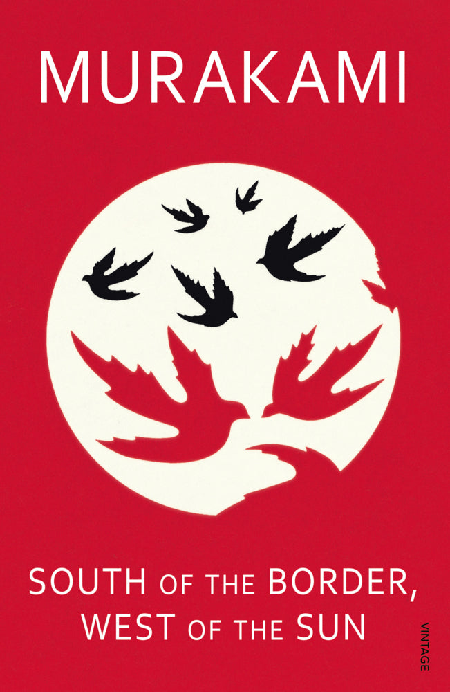 South of the Border, West of the Sun (Haruki Murakami)