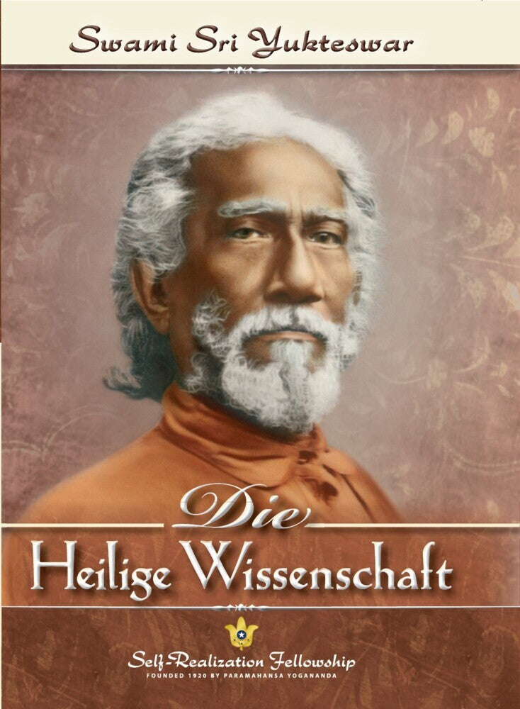 Die Heilige Wissenschaft (Jnanavatar Swami Sri Yukteswar Giri)