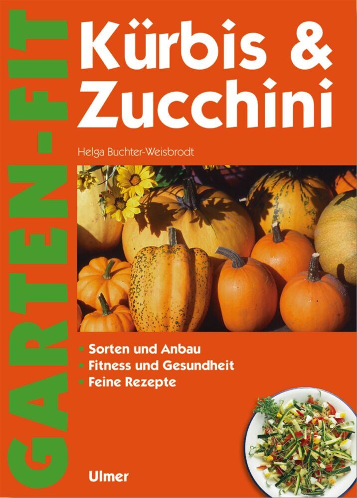 Kürbis & Zucchini (Helga Buchter-Weisbrodt)