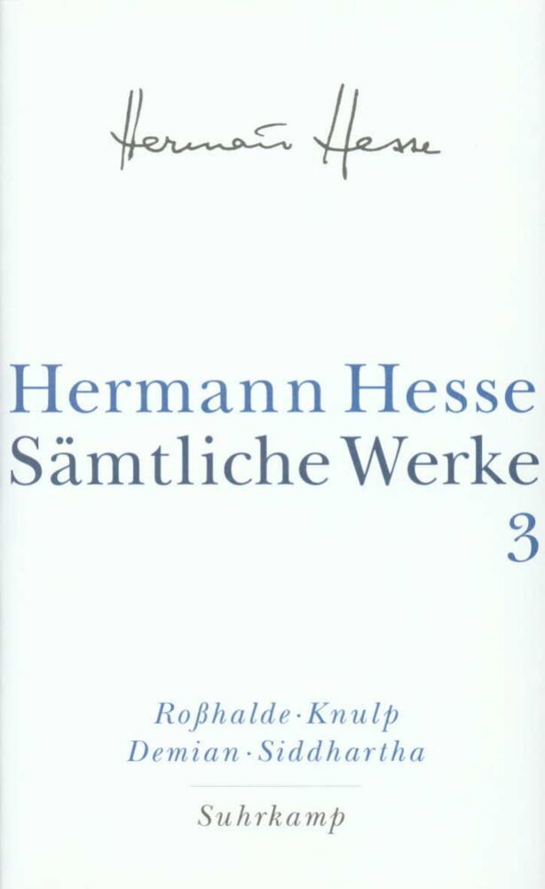 Roßhalde. Knulp. Demian. Siddhartha (Hermann Hesse)