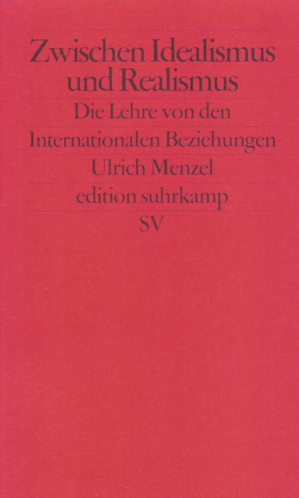 Zwischen Idealismus und Realismus (Ulrich Menzel)