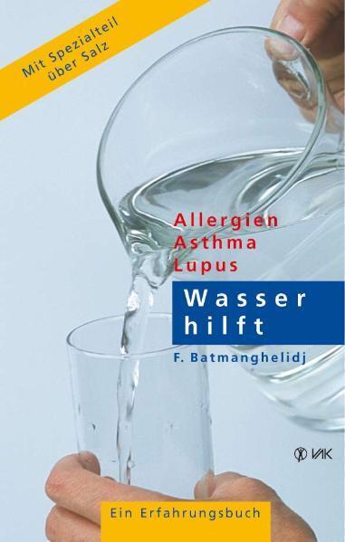Wasser hilft (F Batmanghelidj)