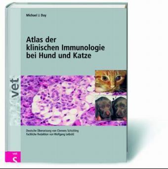 Atlas der klinischen Immunologie bei Hund und Katze (Michael J. Day)