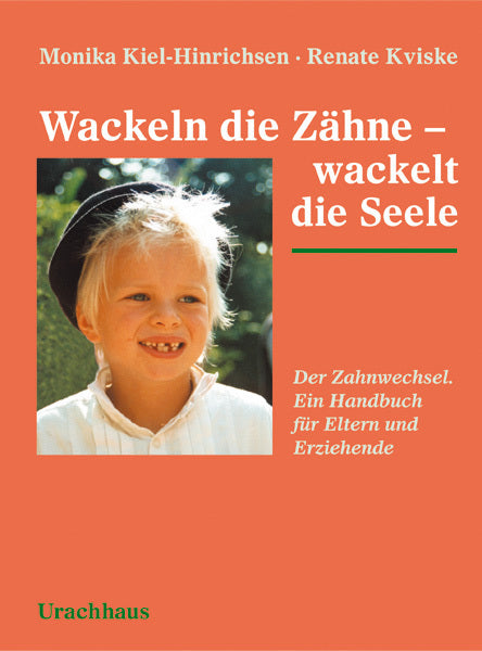 Wackeln die Zähne - wackelt die Seele (Monika Kiel-Hinrichsen)