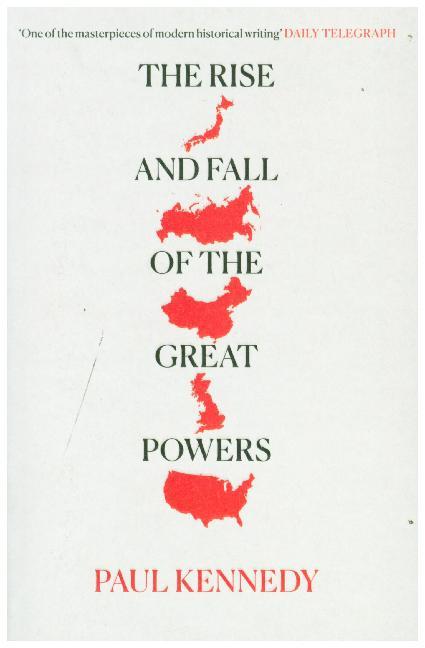 The Rise and Fall of the Great Powers. Aufstieg und Fall der großen Mächte, engl. Ausgabe (Paul Kennedy)