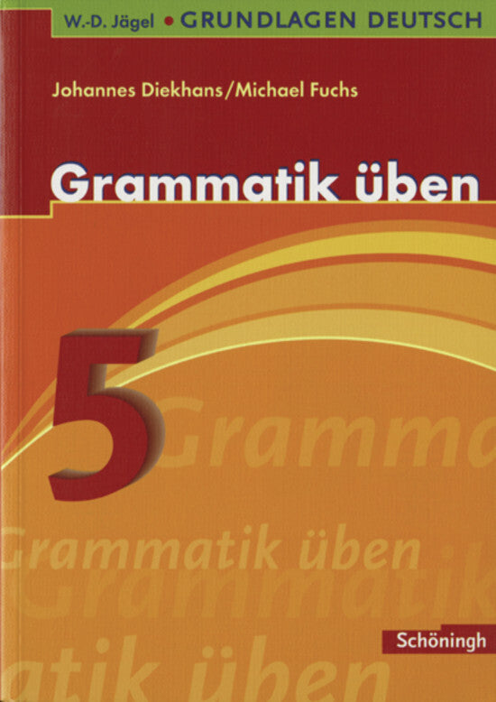 Grammatik üben, 5. Schuljahr (Michael Fuchs)