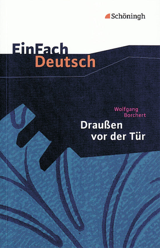 Wolfgang Borchert: Draußen vor der Tür Ein Stück, das kein Theater spielen und kein Publikum sehen will. (Wolfgang Borchert)