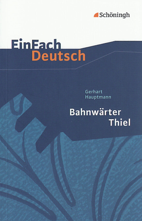 Gerhart Hauptmann: Bahnwärter Thiel (Gerhart Hauptmann)