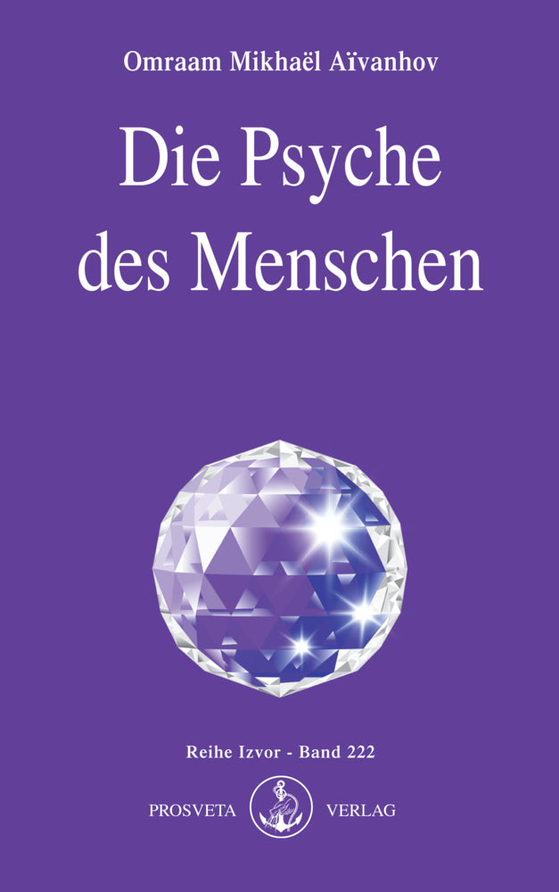 Die Psyche des Menschen (Omraam Mikhael Aivanhov)