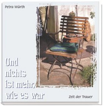 Und nichts ist mehr, wie es war (Petra Würth)