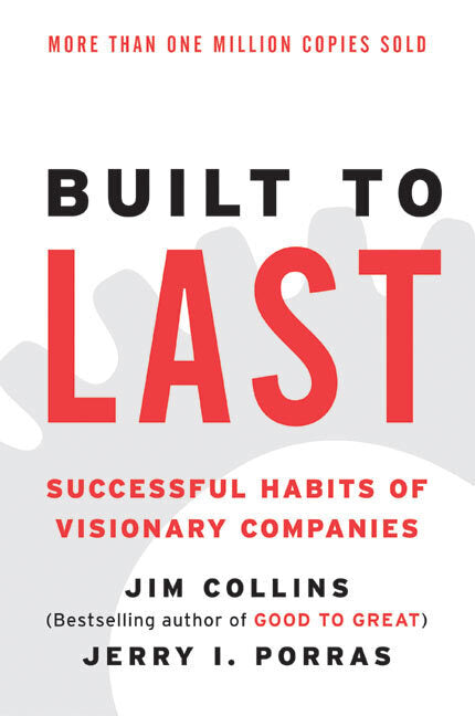 Built to Last (Jim Collins)