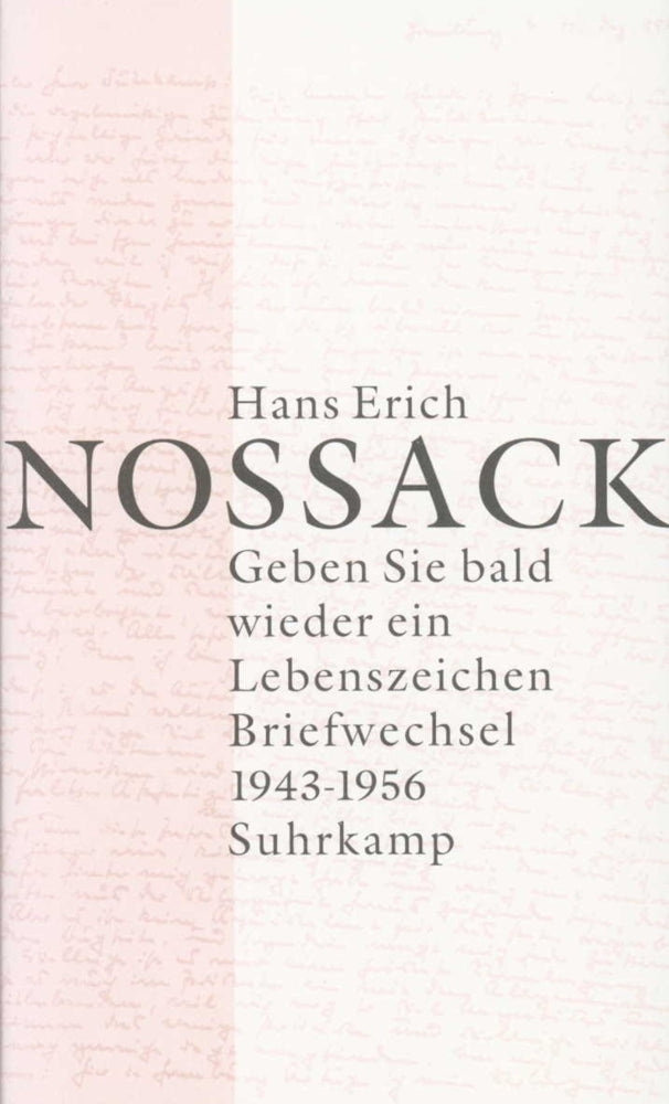 Geben Sie bald wieder ein Lebenszeichen, 2 Teile (Hans Erich Nossack)