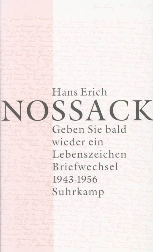 Geben Sie bald wieder ein Lebenszeichen, 2 Teile (Hans Erich Nossack)