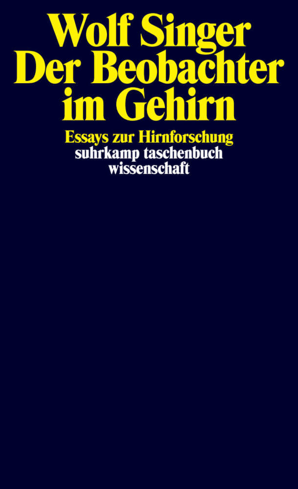 Der Beobachter im Gehirn (Wolf Singer)