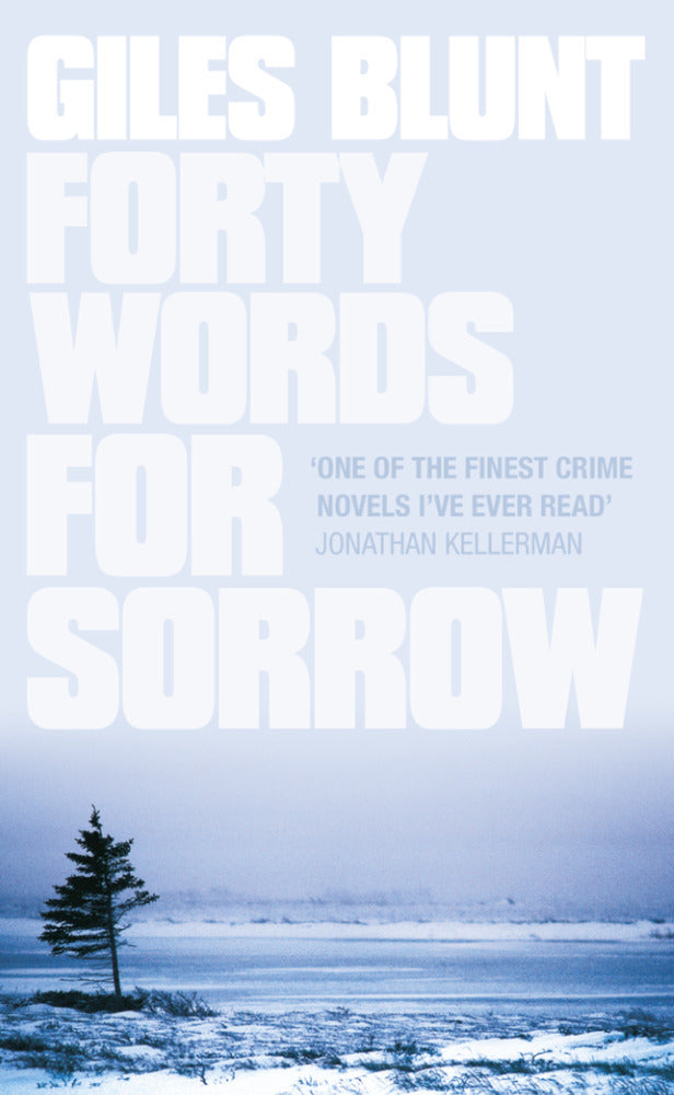 Forty Words for Sorrow (Giles Blunt)