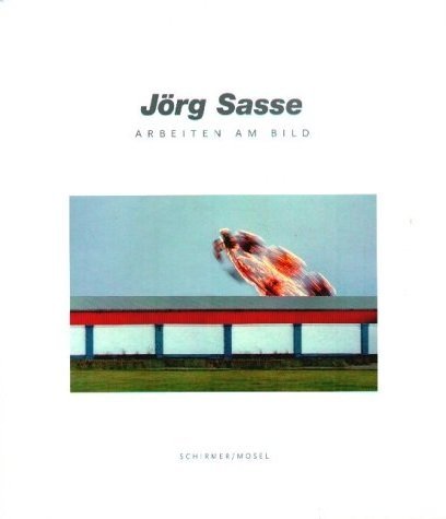 Arbeiten am Bild (Jörg Sasse)