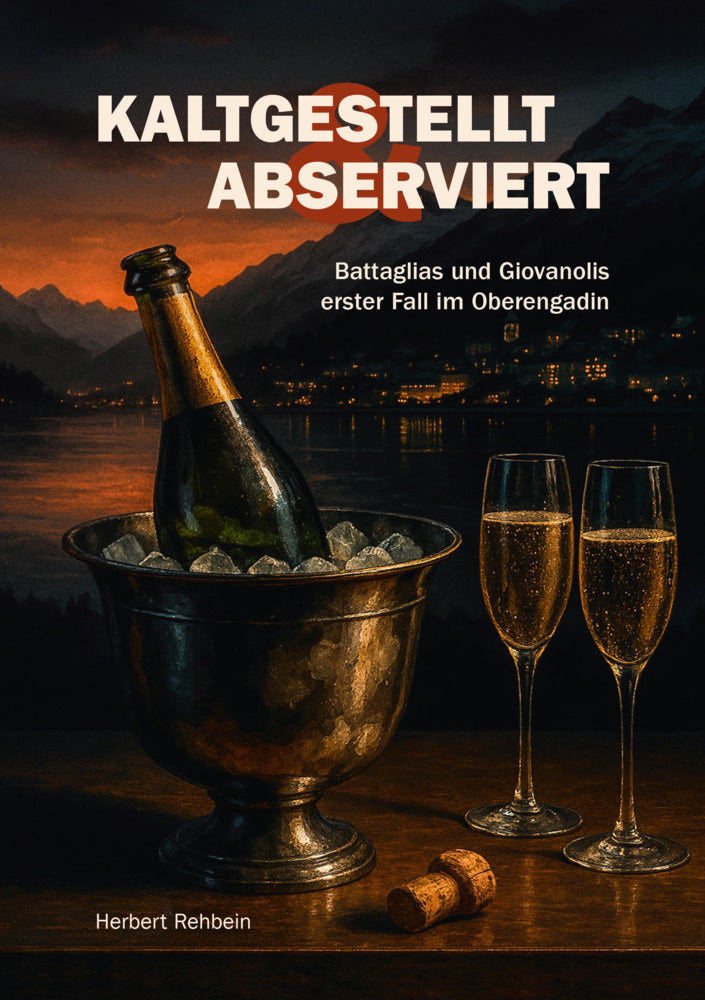 Kaltgestellt & Abserviert (Herbert Rehbein)