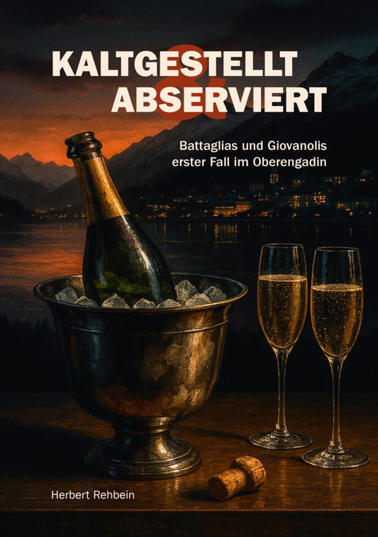 Kaltgestellt & Abserviert (Herbert Rehbein)