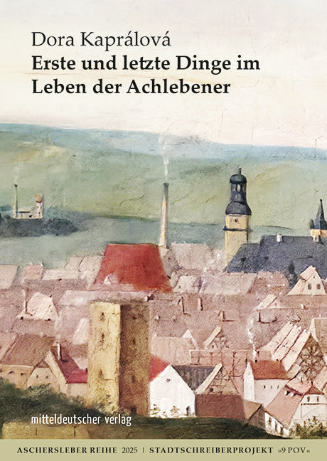Erste und letzte Dinge im Leben der Achlebener (Dora Kaprálová)