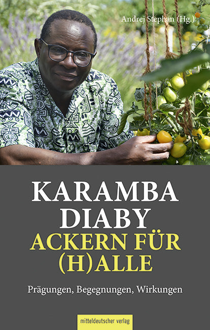 Karamba Diaby - ackern für (H)alle (Andrej Stephan)