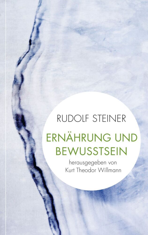Ernährung und Bewusstsein (Rudolf Steiner)