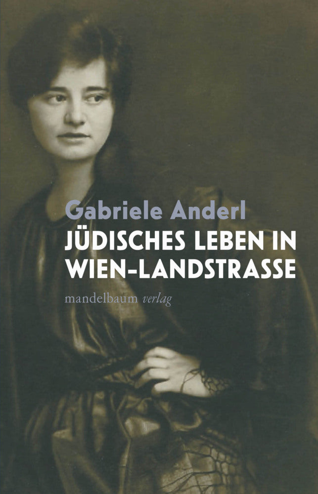 Jüdisches Leben in Wien-Landstraße (Gabriele Anderl)