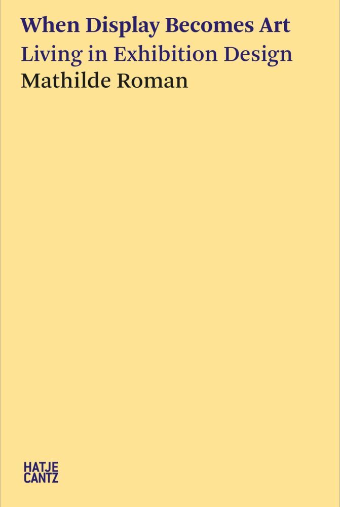 When Display Becomes Art (Mathilde Roman)