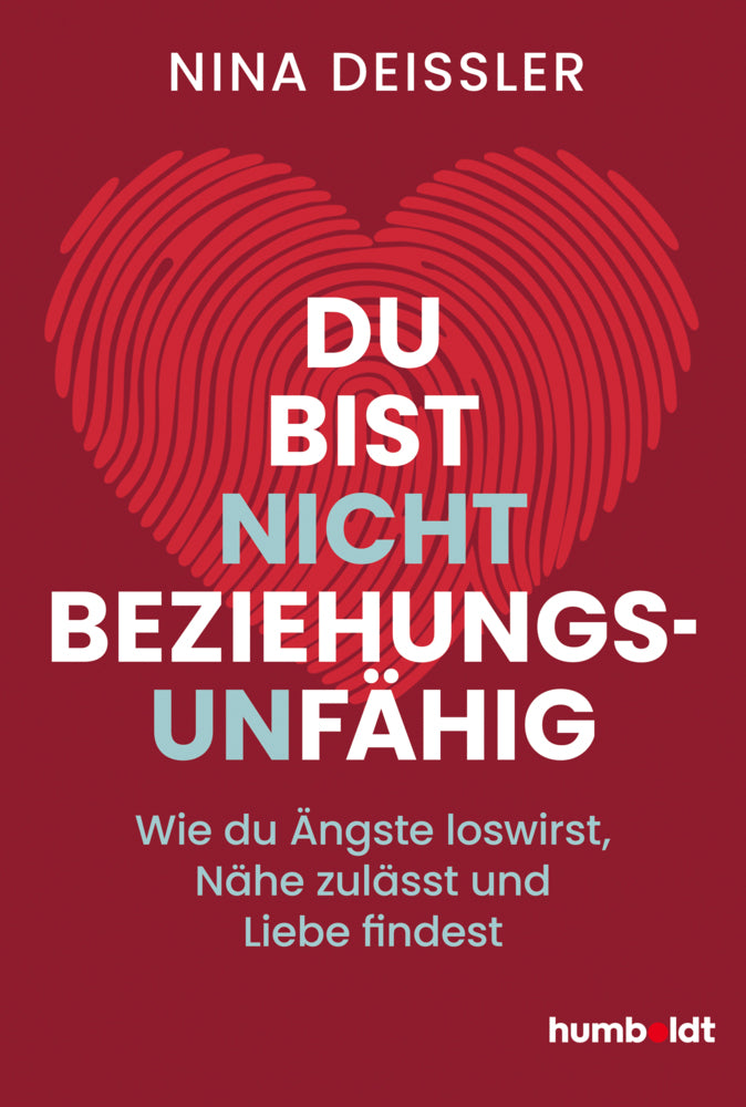 Du bist nicht beziehungsunfähig (Nina Deißler)