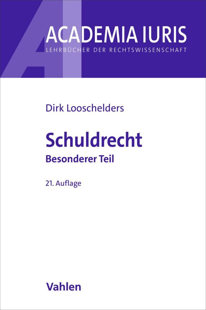 Schuldrecht Besonderer Teil. Schuldrecht BT (Dirk Looschelders)