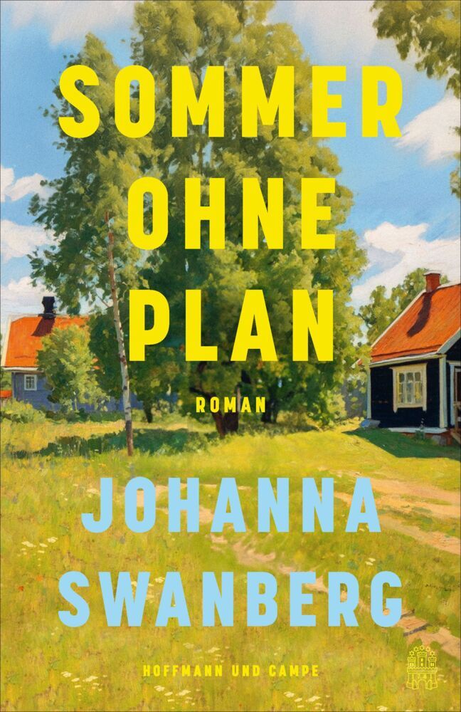 Sommer ohne Plan (Johanna Swanberg)