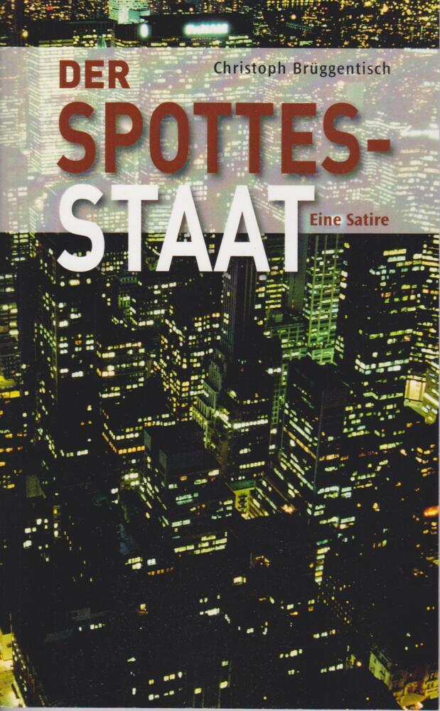 Der Spottesstaat (Christoph Brüggentisch)