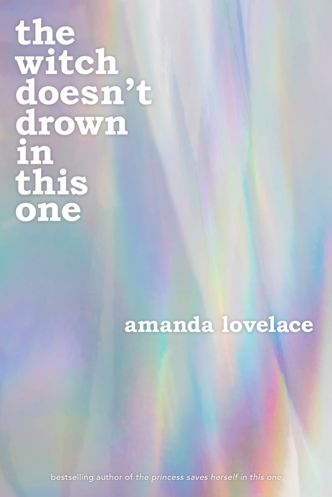 the witch doesn't drown in this one (Amanda Lovelace)